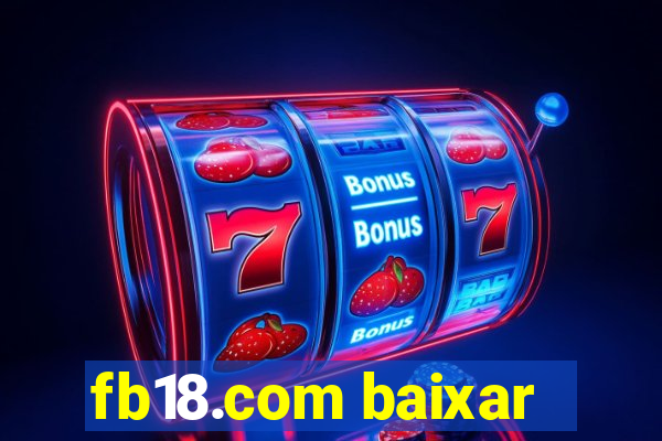 fb18.com baixar