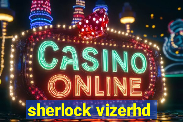 sherlock vizerhd