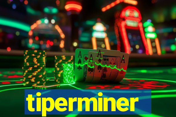 tiperminer