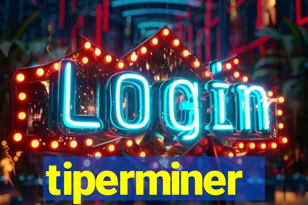 tiperminer