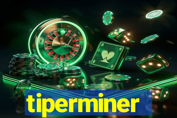 tiperminer