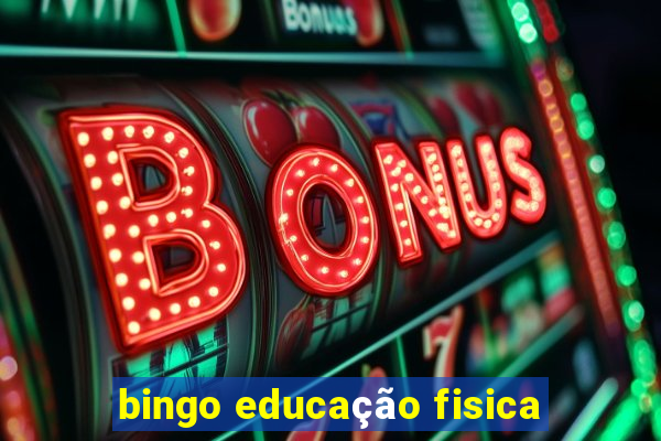 bingo educação fisica