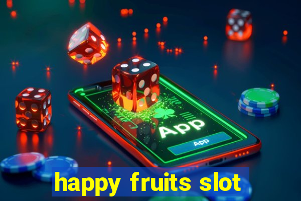 happy fruits slot