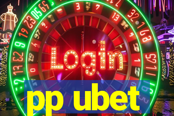 pp ubet