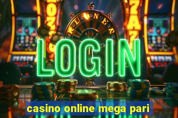 casino online mega pari