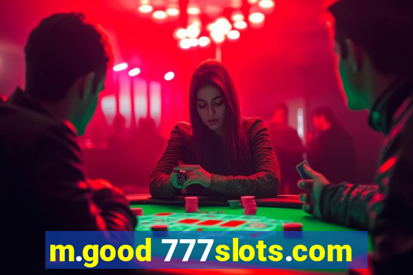 m.good 777slots.com