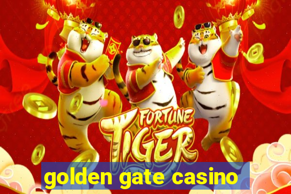 golden gate casino