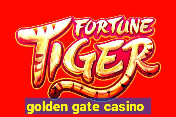 golden gate casino