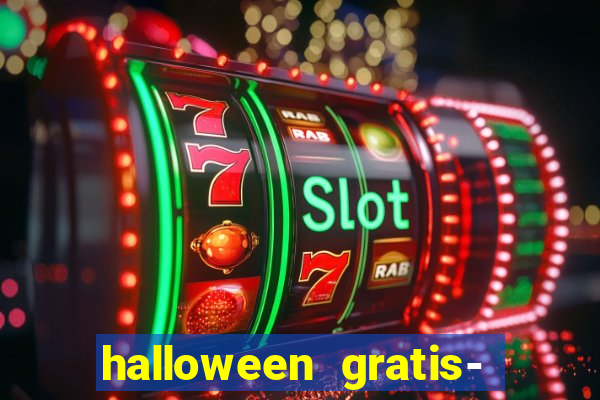 halloween gratis- ca?a niquel