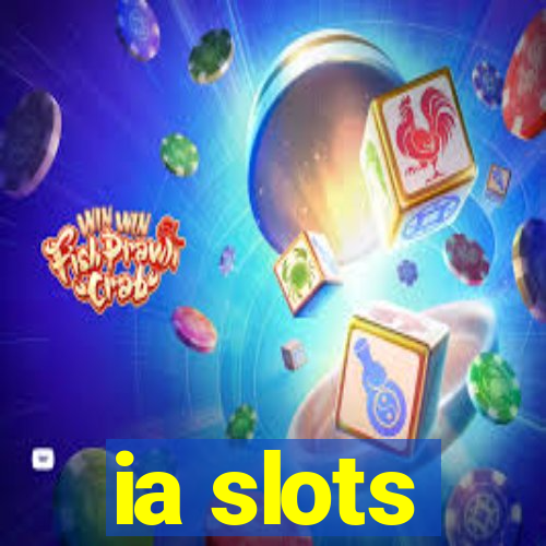 ia slots