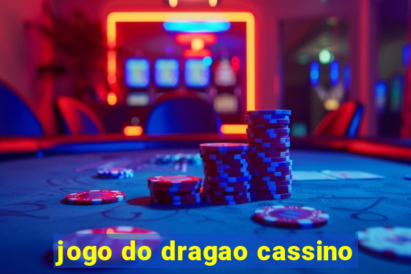 jogo do dragao cassino