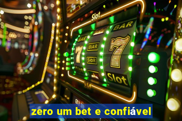 zero um bet e confiável