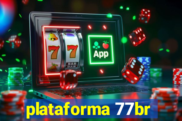 plataforma 77br