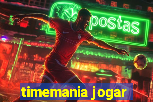 timemania jogar