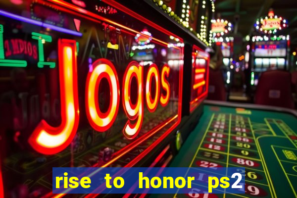 rise to honor ps2 iso pt br