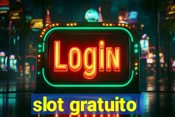 slot gratuito