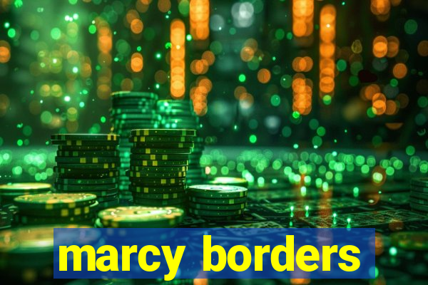 marcy borders