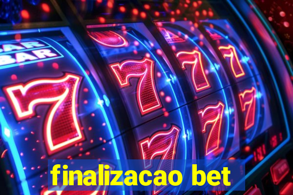 finalizacao bet