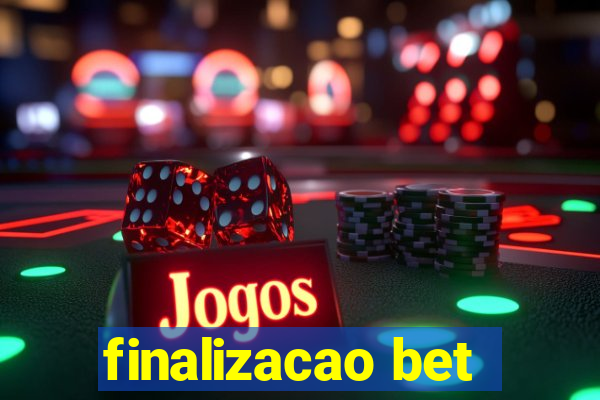 finalizacao bet