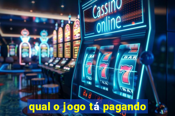 qual o jogo tá pagando