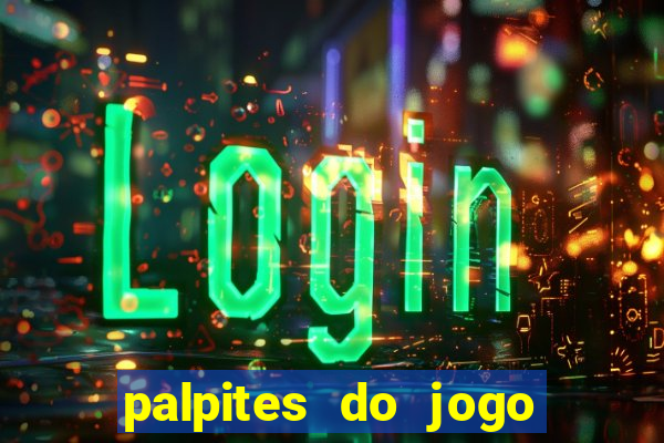 palpites do jogo aberto de hoje