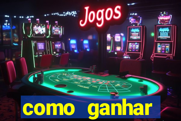 como ganhar dinheiro para jogos