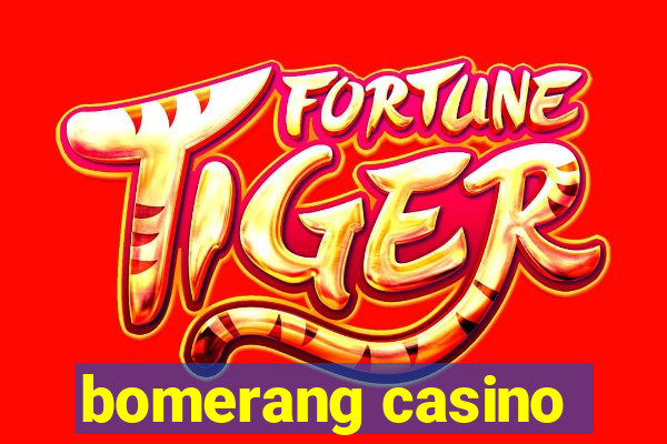 bomerang casino