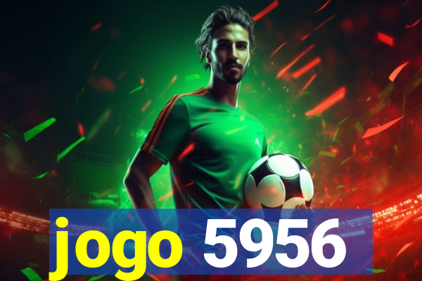 jogo 5956