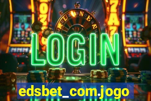 edsbet_com.jogos.app