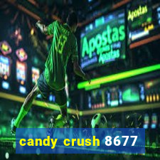 candy crush 8677