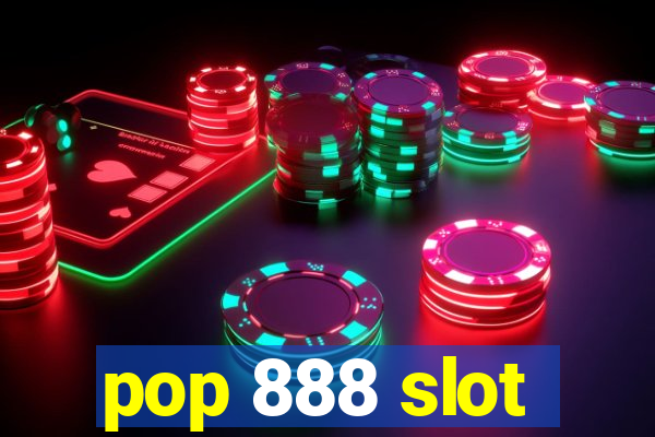 pop 888 slot