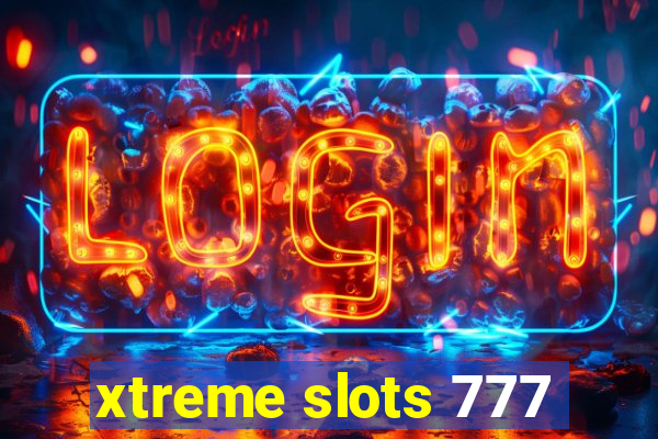 xtreme slots 777