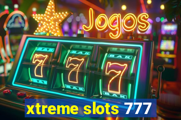 xtreme slots 777