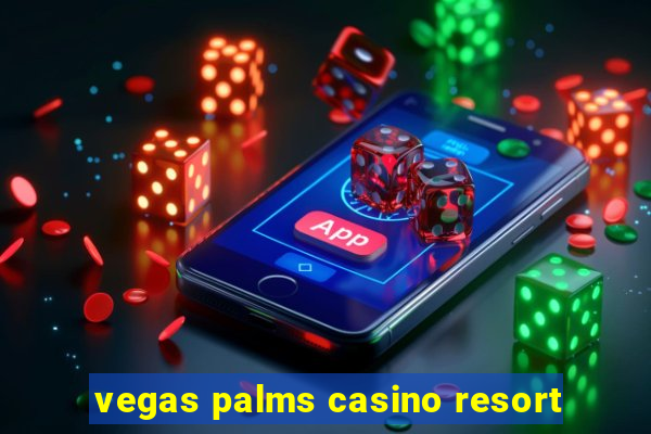 vegas palms casino resort