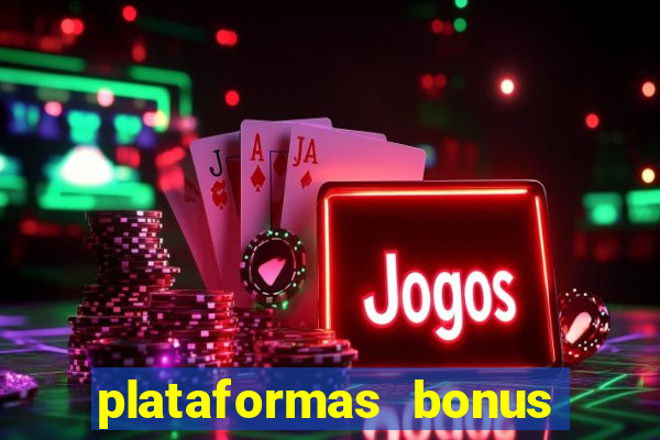 plataformas bonus de cadastro