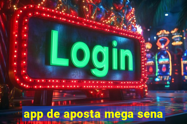 app de aposta mega sena