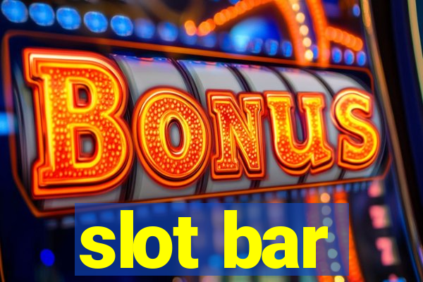 slot bar