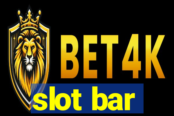 slot bar