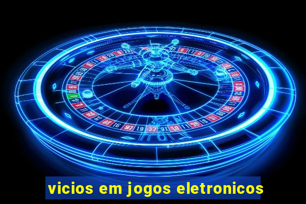 vicios em jogos eletronicos