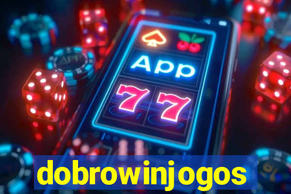 dobrowinjogos