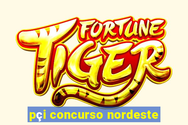 pçi concurso nordeste