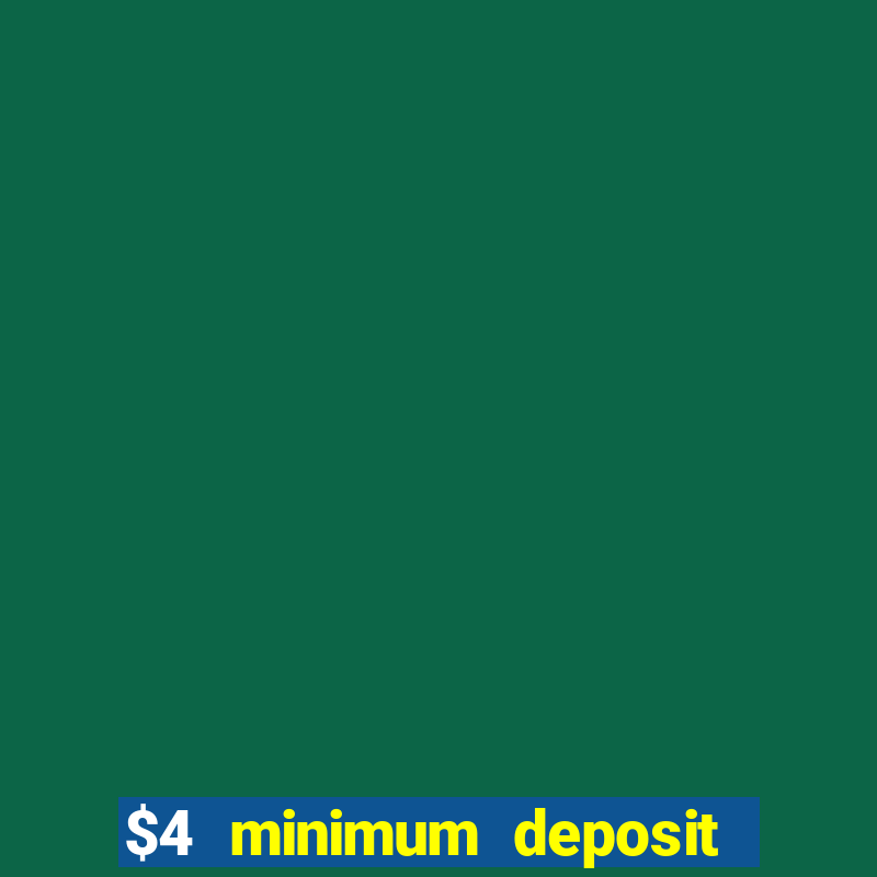 $4 minimum deposit casino canada