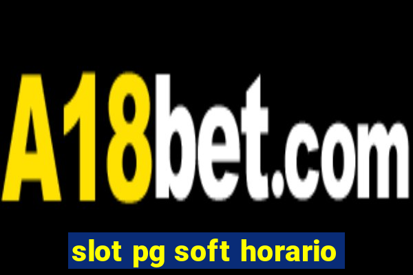 slot pg soft horario