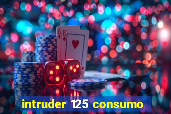 intruder 125 consumo