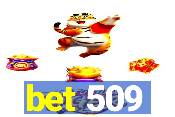 bet 509