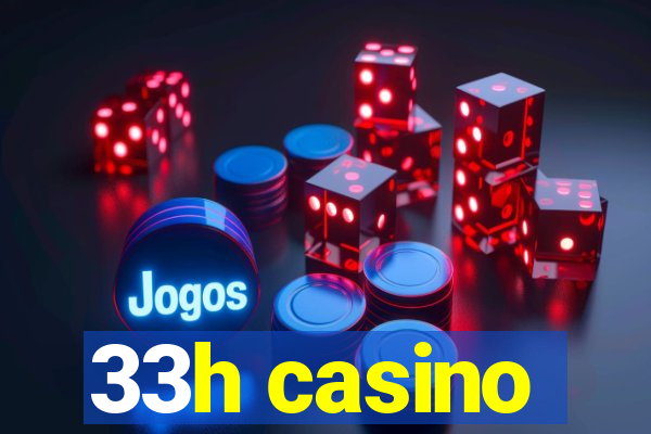 33h casino