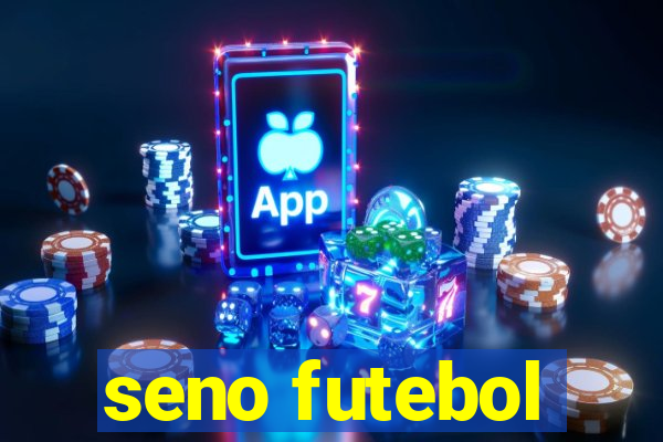 seno futebol