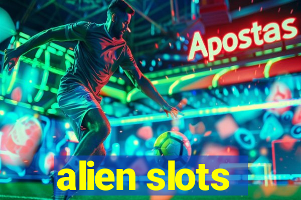 alien slots