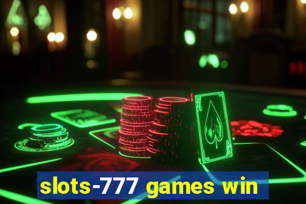 slots-777 games win