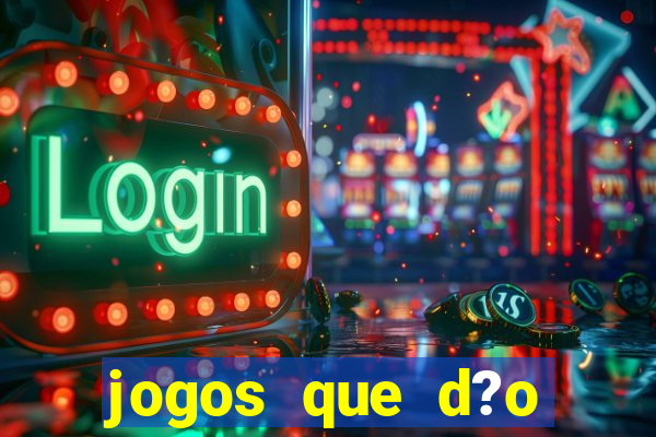 jogos que d?o dinheiro sem depositar nada